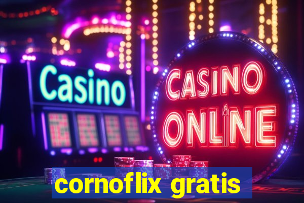 cornoflix gratis